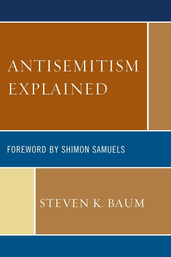 Cover Art for 9780761855798, Antisemitism Explained by Steven K. Baum