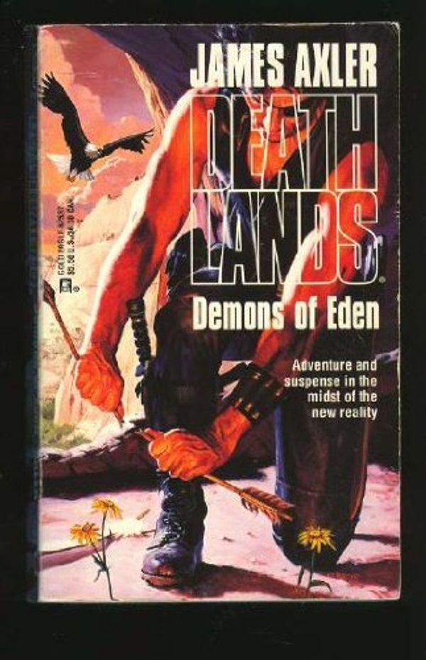 Cover Art for 9780373625376, Deathlands: Demons of Eden 37 by James Axler