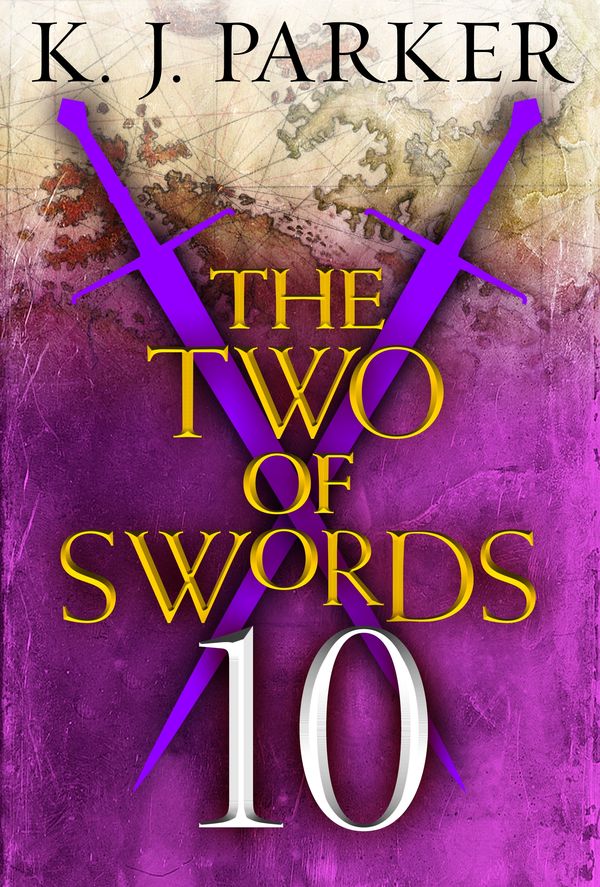 Cover Art for 9780356506173, The Two of Swords: Part 10 by K. J. Parker