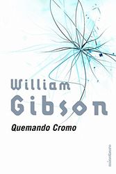 Cover Art for 9788445073834, Quemando Cromo by William Gibson