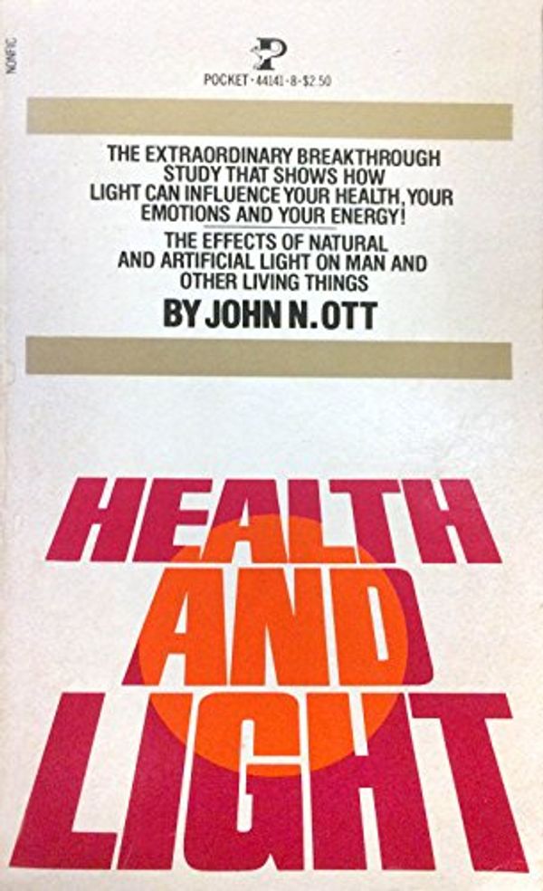 Cover Art for 9780671441418, Health and Light by John ott