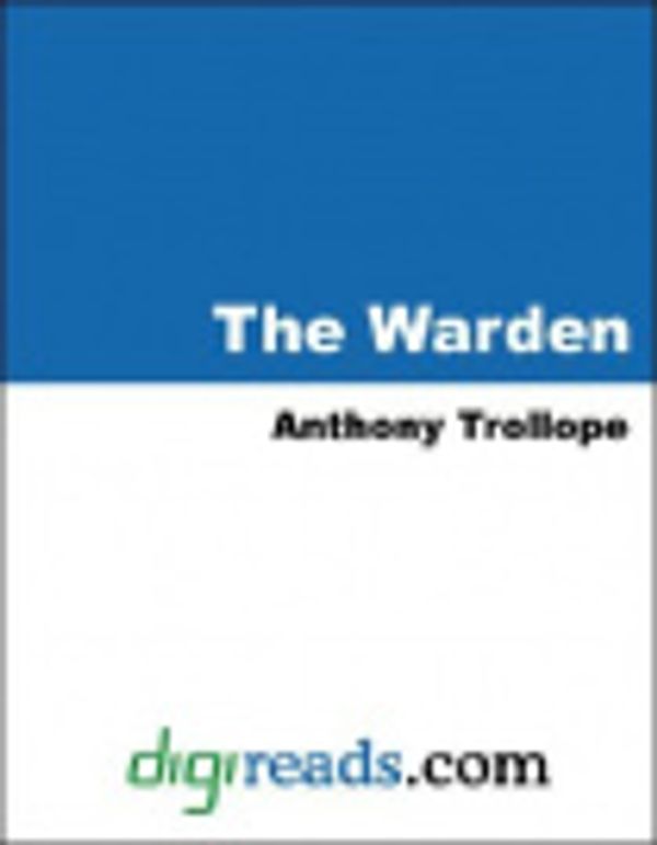 Cover Art for 9785551314301, The Warden by Trollope, Anthony