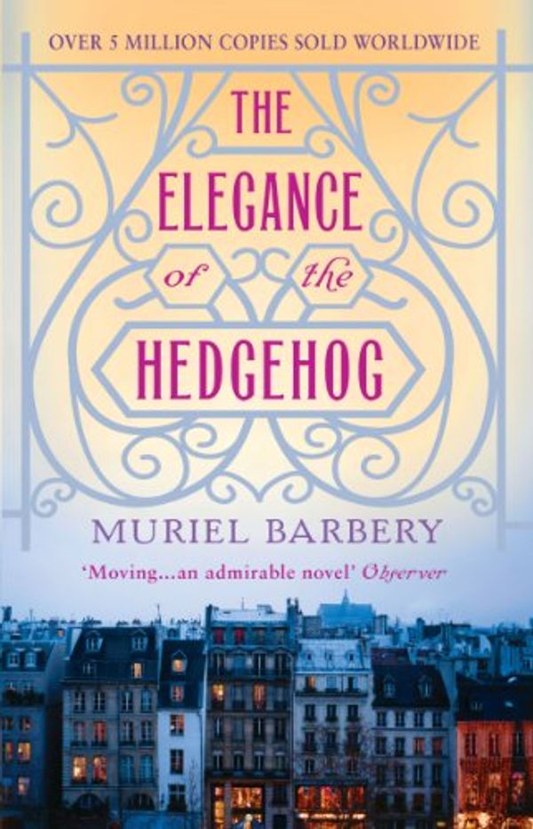 Cover Art for B00BS030RQ, The Elegance of the Hedgehog by Muriel Barbery