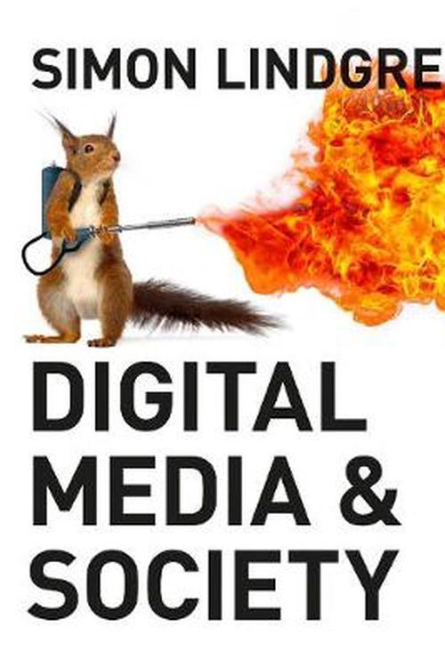 Cover Art for 9781473925007, Digital Media and Society by Simon Lindgren