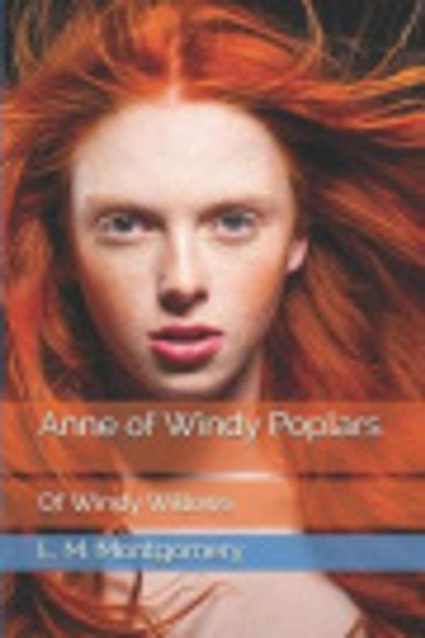 Cover Art for 9781728919317, Anne of Windy Poplars by L M Montgomery
