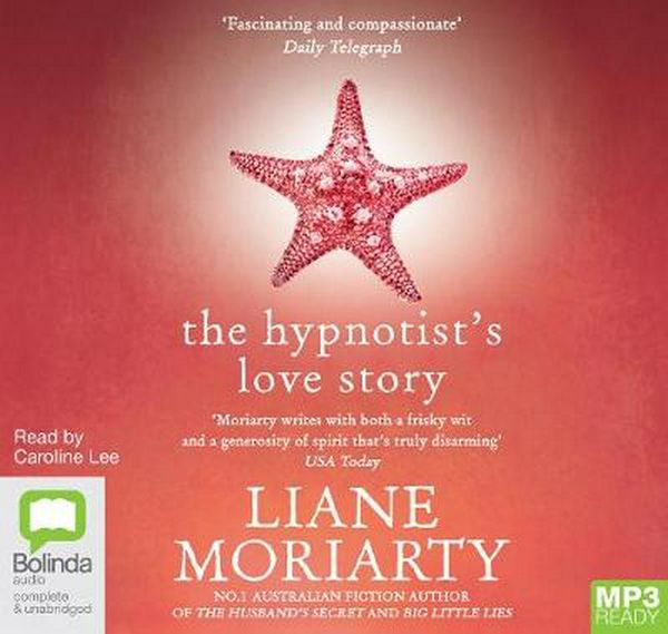 Cover Art for 9781743105597, The Hypnotist's Love Story (MP3) by Liane Moriarty