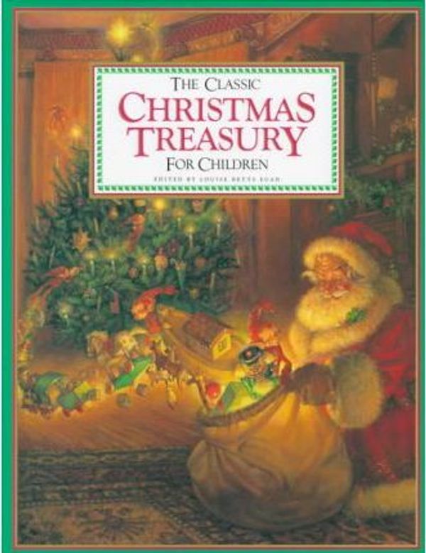 Cover Art for 9780762401871, The Classic Christmas Treasury for Children by Louise Betts