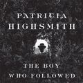 Cover Art for B007Q6XKNK, The Boy Who Followed Ripley by Patricia Highsmith
