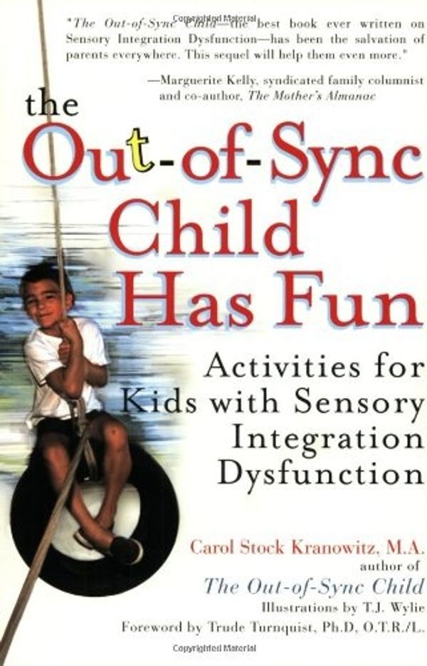 Cover Art for 9780399528439, The Out-of-Sync Child Has Fun by Carol Stock Kranowitz