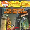 Cover Art for 9780439841177, The Mummy with No Name by Geronimo Stilton