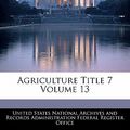 Cover Art for 9781240431458, Agriculture Title 7 Volume 13 by Gailhard