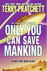 Cover Art for 9780061376788, Only You Can Save Mankind by Terry Pratchett, Only Us Only