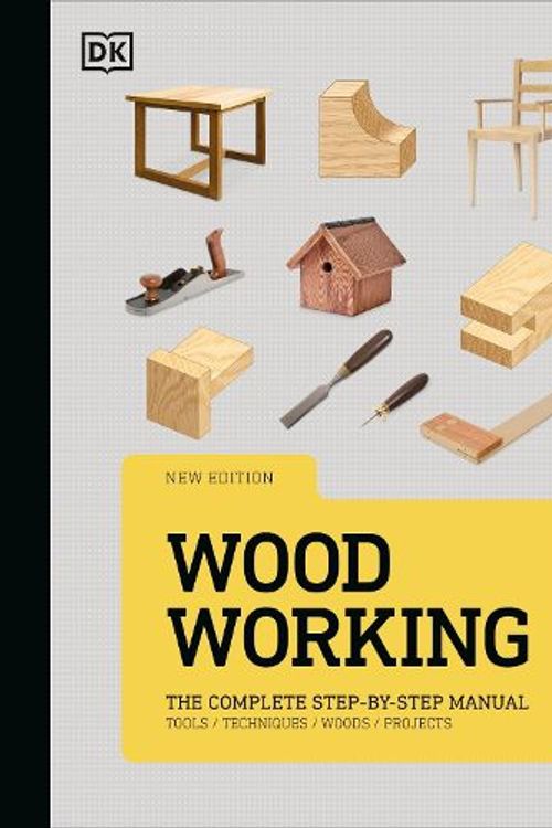 Cover Art for 9780241653081, Woodworking: The Complete Step-by-Step Manual by DK