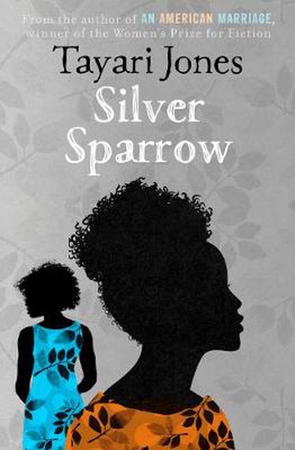 Cover Art for 9781786077967, Silver Sparrow by Tayari Jones