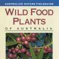 Cover Art for 9780207169304, Wild Food Plants of Australia by Tim Low