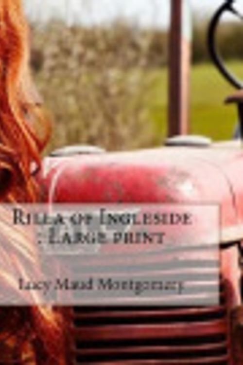 Cover Art for 9781725153967, Rilla of Ingleside by Lucy Maud Montgomery