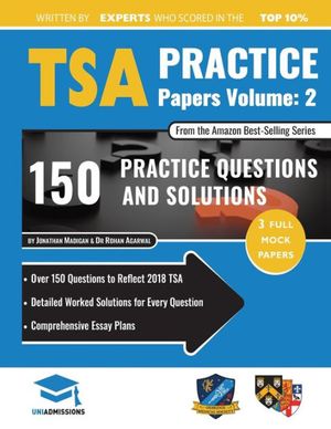 Cover Art for 9781912557448, TSA Practice Papers Volume Two: 3 Full Mock Papers, 300 Questions in the style of the TSA, Detailed Worked Solutions for Every Question, Thinking Skills Assessment, Oxford UniAdmissions: Volume 2 by Dr. Rohan Agarwal, Jonathan Madigan