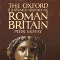Cover Art for 9780198229841, The Oxford Illustrated History of Roman Britain by Peter Salway