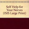 Cover Art for 9781850890492, Self Help for Your Nerves by Claire Weekes