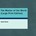 Cover Art for 9781434652249, The Master of the World by Jules Verne
