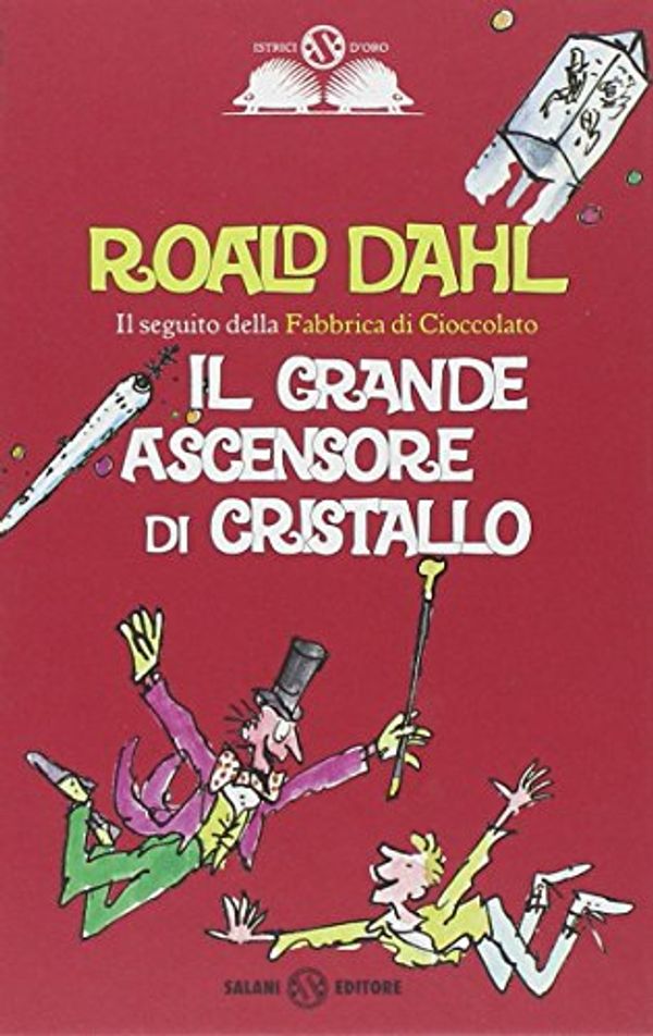 Cover Art for 9788884516527, Il grande ascensore di cristallo by Roald Dahl