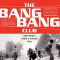 Cover Art for 9780465044139, The Bang-Bang Club by Greg Marinovich, Joao Silva