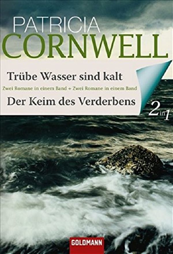 Cover Art for 9783442134571, Trübe Wasser sind kalt / Der Keim des Verderbens by Patricia Cornwell