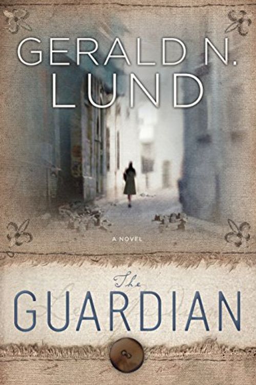 Cover Art for 9781609072469, The Guardian by Gerald N. Lund