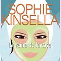 Cover Art for 9788498381757, La reina de la casa by Sophie Kinsella