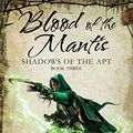 Cover Art for 9780230704169, Blood of the Mantis by Adrian Tchaikovsky