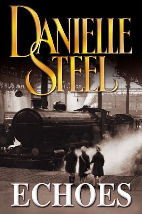 Cover Art for 9780593050194, Echoes by Danielle Steel