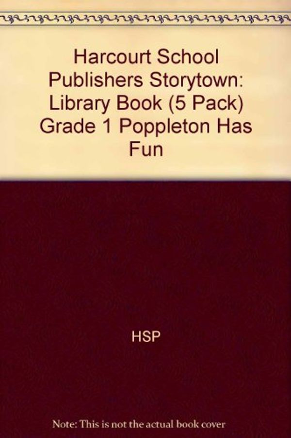 Cover Art for 9780153639784, StorytownLibrary Book (5 Pack) Grade 1 Poppleton Has Fun by Hsp