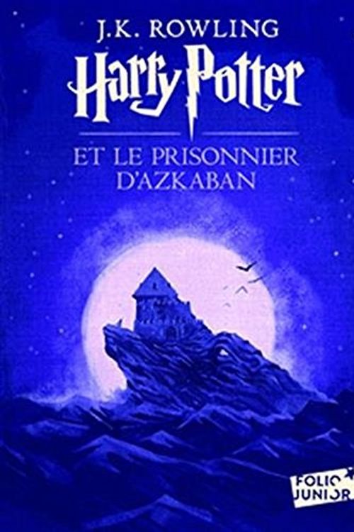 Cover Art for 9780320081026, Harry Potter et le Prisonnier d'Azkaban (French Language Edition of Harry Potter and the Prisoner of Azkaban) (French Edition) by J. K. Rowling (2011-09-29) by J. K. Rowling