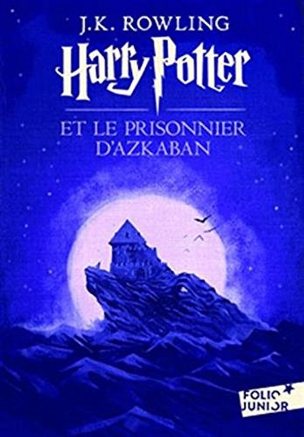 Cover Art for 9780320081026, Harry Potter et le Prisonnier d'Azkaban (French Language Edition of Harry Potter and the Prisoner of Azkaban) (French Edition) by J. K. Rowling (2011-09-29) by J. K. Rowling