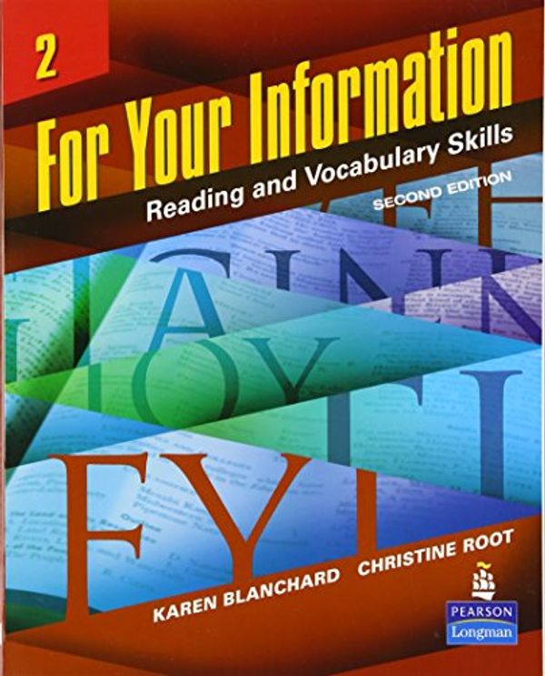Cover Art for 9780131991828, For Your Information 2: Reading and Vocabulary Skills by Karen Louise Blanchard