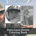 Cover Art for 9798683749255, Hunt For The Wilderpeople Dots Lines Swirls Coloring Book: Relaxing Activity Color Books For Adults (Book For Adults & Teens) by Byron Bader