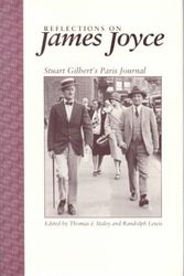 Cover Art for 9780292776715, Reflections on James Joyce: Stuart Gilbert's Paris Journal (Harry Ransom Humanities Research Center Imprint Series) by Stuart Gilbert
