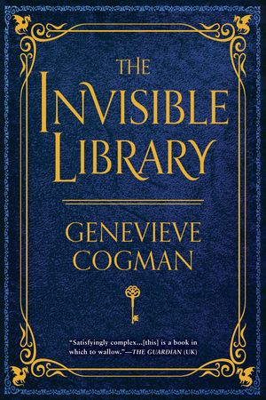 Cover Art for 9781101988640, The Invisible Library by Genevieve Cogman