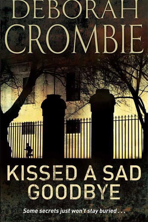 Cover Art for 9780230772755, Kissed a Sad Goodbye by Deborah Crombie
