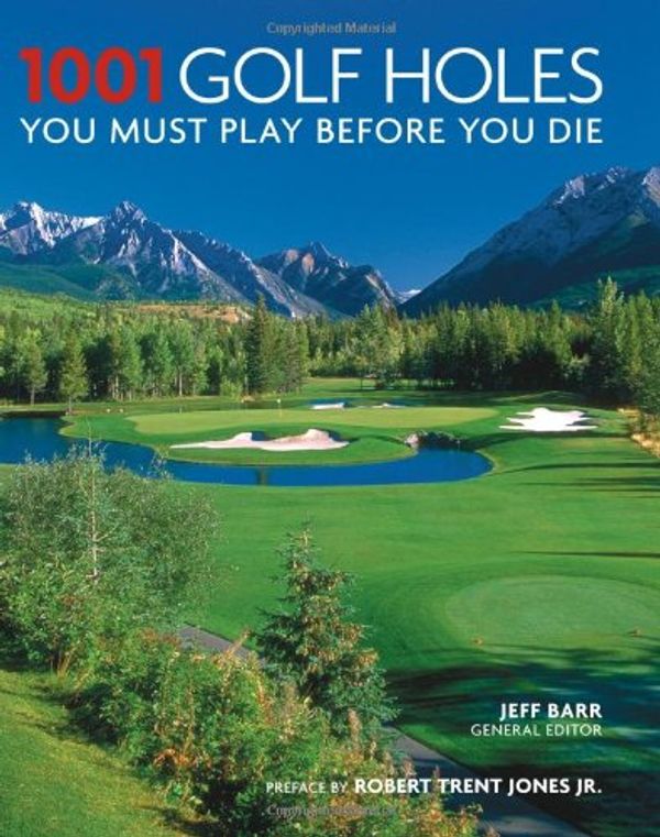 Cover Art for 9781569065853, 1001 Golf Holes by Jeff Barr