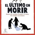 Cover Art for 9788467071177, El último en morir: Una novela del Club del Crimen de los Jueves by Richard Osman