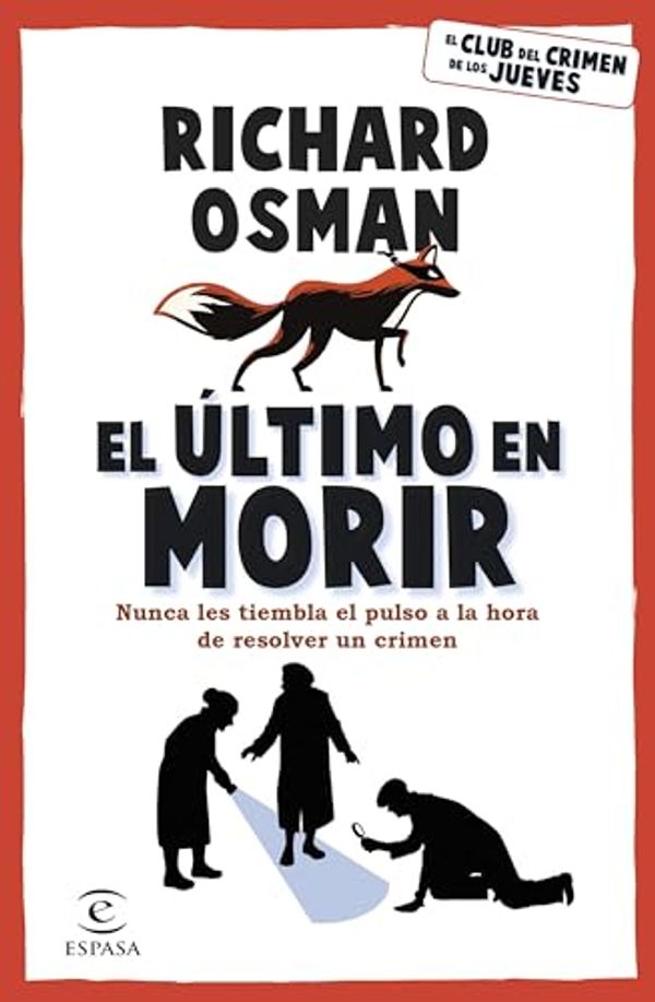 Cover Art for 9788467071177, El último en morir: Una novela del Club del Crimen de los Jueves by Richard Osman