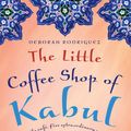 Cover Art for 9781742750019, The Little Coffee Shop Of Kabul by Deborah Rodriguez
