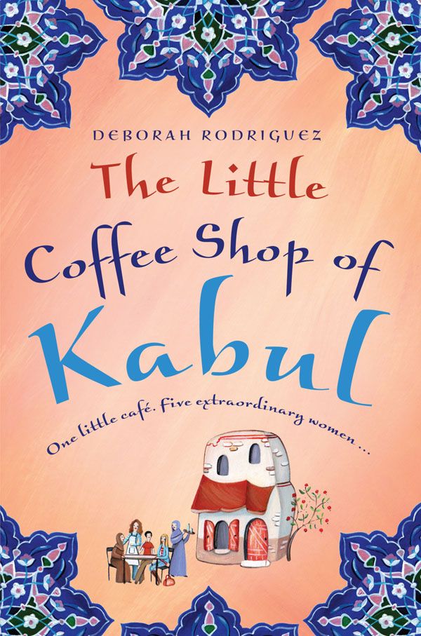 Cover Art for 9781742750019, The Little Coffee Shop Of Kabul by Deborah Rodriguez
