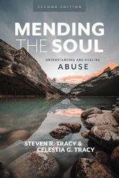 Cover Art for 9780310121466, Mending the Soul, Second Edition: Understanding and Healing Abuse by Tracy, Steven R., Tracy, Celestia G