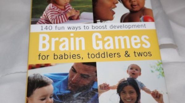 Cover Art for 9780760760161, Brain Games for Babies, Toddlers and Twos by Jackie silberg