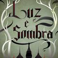 Cover Art for B00GJ47P72, Luz e Sombra (Portuguese Edition) by Leigh Bardugo