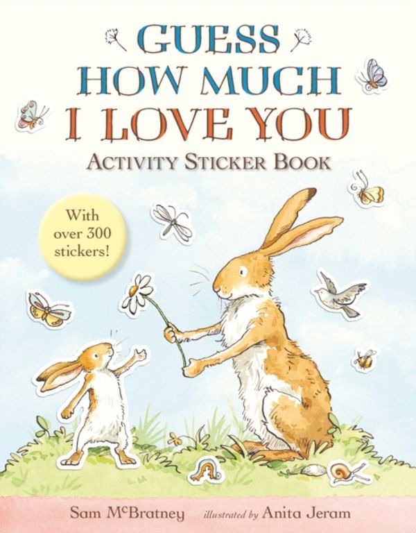 Cover Art for 9781406370676, Guess How Much I Love You Activity Sticker Book by Sam McBratney