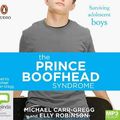 Cover Art for 9780655604938, The Prince Boofhead Syndrome by Carr-Gregg, Dr Michael, Elly Robinson