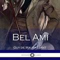 Cover Art for 9781536860153, Bel Ami by Guy de Maupassant